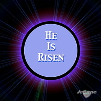 He Is Risen